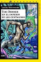 TIMI DONNER EN EL IMPERIO DE LOS CENTAUROS (NAV) | 9788434885066 | HARTMANN, LUKAS | Librería Castillón - Comprar libros online Aragón, Barbastro