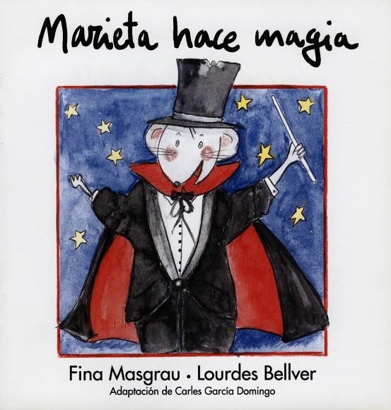 MARIETA HACE MAGIA | 9788481314786 | MASGRAU, FINA; BELLVER, LOURDES | Librería Castillón - Comprar libros online Aragón, Barbastro