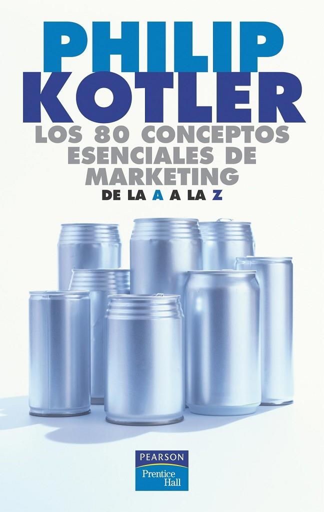 80 CONCEPTOS ESENCIALES DE MARKETING, LOS | 9788420540115 | KOTLER, PHILIP | Librería Castillón - Comprar libros online Aragón, Barbastro