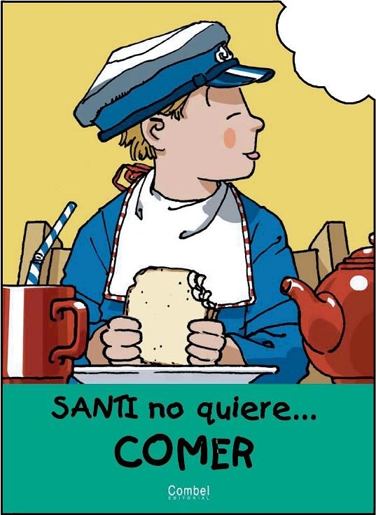 SANTI NO QUIERE COMER | 9788478645794 | CARRERA, J.; VILA DELCLOS, J. | Librería Castillón - Comprar libros online Aragón, Barbastro