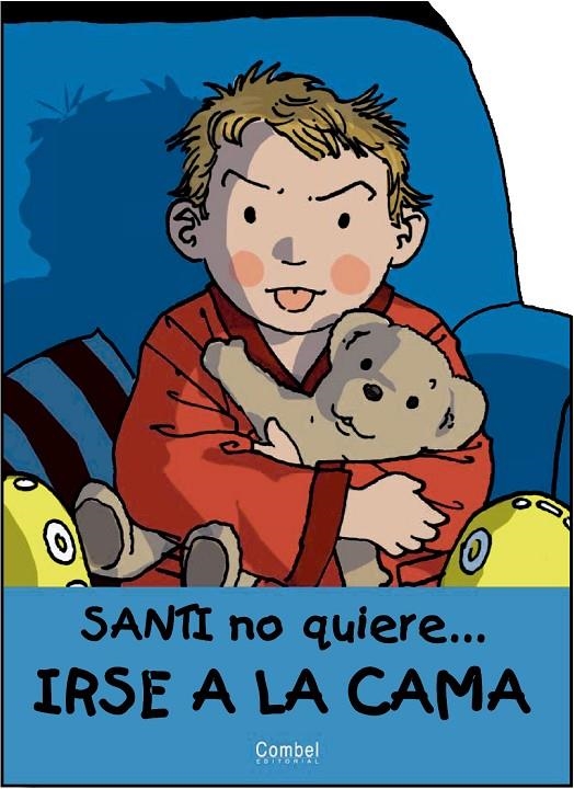 SANTI NO QUIERE IRSE A LA CAMA | 9788478645787 | CARRERA, J.; VILA DELCLOS, J. | Librería Castillón - Comprar libros online Aragón, Barbastro