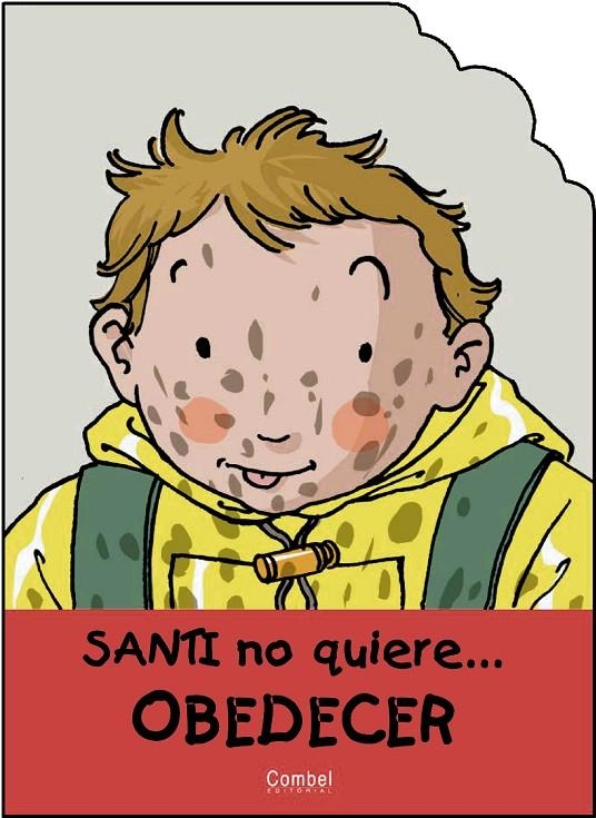 SANTI NO QUIERE OBEDECER | 9788478645800 | CARRERA, J.; VILA DELCLOS, J. | Librería Castillón - Comprar libros online Aragón, Barbastro