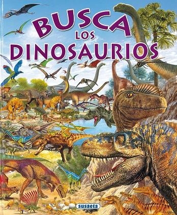 BUSCA LOS DINOSAURIOS | 9788430537815 | ROVIRA, PERE | Librería Castillón - Comprar libros online Aragón, Barbastro