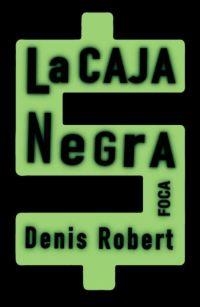 CAJA NEGRA, LA | 9788495440334 | ROBERT, DENIS | Librería Castillón - Comprar libros online Aragón, Barbastro