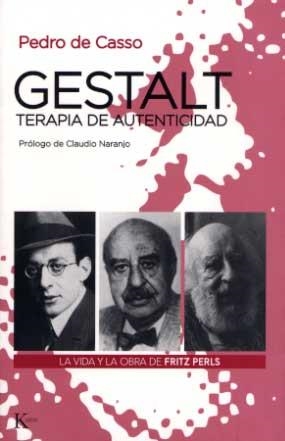 GESTALT TERAPIA DE AUTENTICIDAD | 9788472455528 | DE CASSO, PEDRO | Librería Castillón - Comprar libros online Aragón, Barbastro