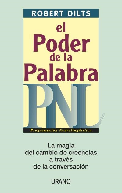 PODER DE LA PALABRA, EL PNL | 9788479535193 | DILTS, ROBERT | Librería Castillón - Comprar libros online Aragón, Barbastro