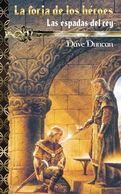 FORJA DE LOS HEROES 1/LAS ESPADAS DEL REY | 9788484218661 | DUNCAN, DAVE | Librería Castillón - Comprar libros online Aragón, Barbastro