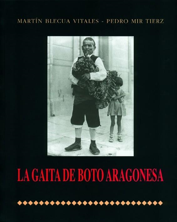 GAITA DE BOTO ARAGONESA, LA | 9788487333316 | BLECUA VITALES, MARTIN; MIR TIERZ, PEDRO | Librería Castillón - Comprar libros online Aragón, Barbastro