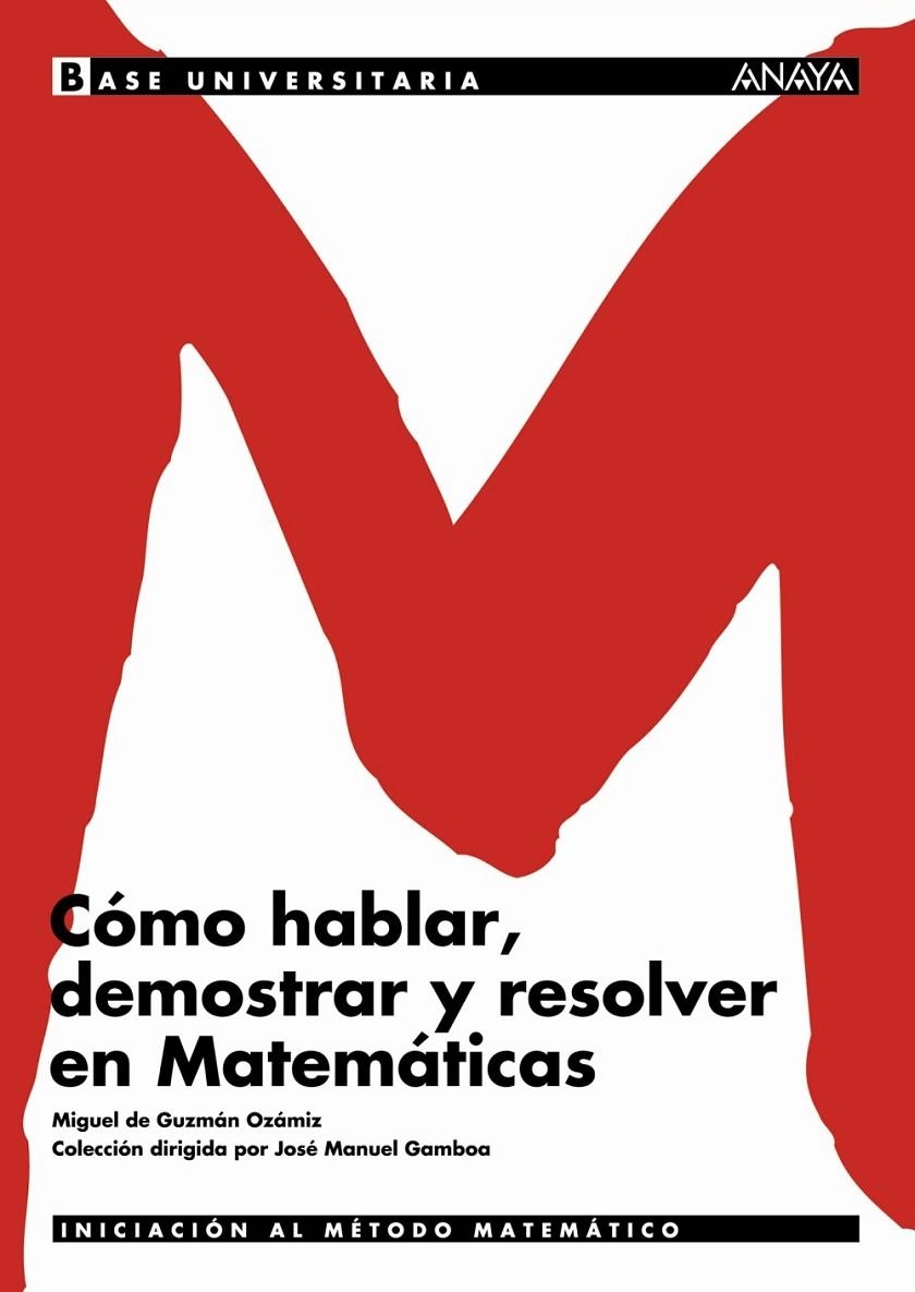 COMO HABLAR, DEMOSTRAR Y RESOLVER EN MATEMATICAS | 9788466726139 | DE GUZMAN OZAMIZ, MIGUEL; Y OTROS | Librería Castillón - Comprar libros online Aragón, Barbastro