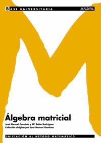 ALGEBRA MATRICIAL | 9788466726061 | GAMBOA, JOSE MANUEL; Y OTROS | Librería Castillón - Comprar libros online Aragón, Barbastro