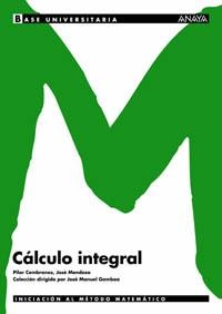 CALCULO INTEGRAL | 9788466726153 | CEMBRANOS, PILAR; Y OTROS | Librería Castillón - Comprar libros online Aragón, Barbastro