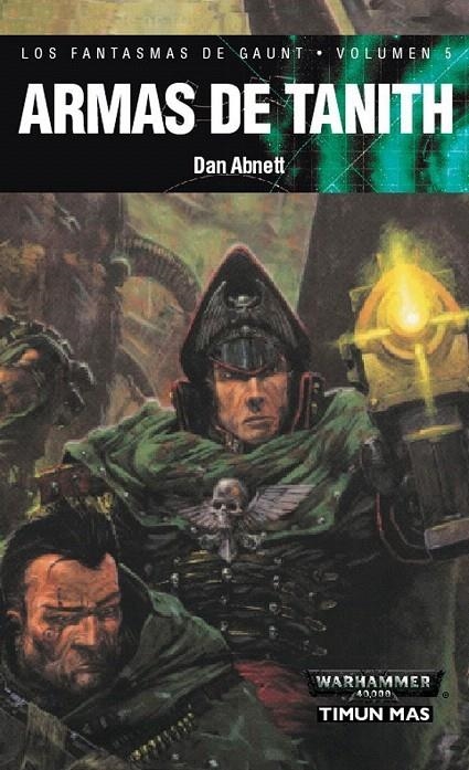 ARMAS DE TANITH / FANTASMAS DE GAUNT, 5 | 9788448043735 | ABNETT, DAN | Librería Castillón - Comprar libros online Aragón, Barbastro