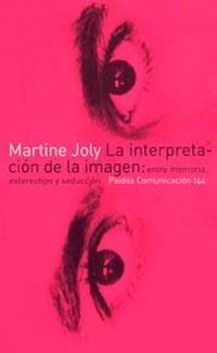 INTERPRETACION DE LA IMAGEN, LA | 9788449314391 | JOLY, MARTINE | Librería Castillón - Comprar libros online Aragón, Barbastro