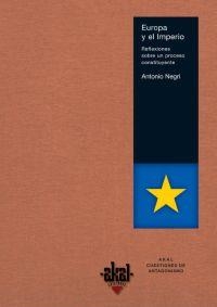 EUROPA Y EL IMPERIO. REFLEXIONES SOBRE UN PROCESO CONSTITUYE | 9788446022732 | NEGRI, ANTONIO | Librería Castillón - Comprar libros online Aragón, Barbastro