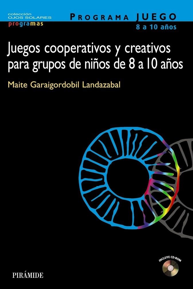 PROGRAMA JUEGO : JUEGOS COOPERATIVOS Y CREATIVOS PARA GRUPOS | 9788436817751 | GARAIGORDOBIL LANDAZABAL, MAITE | Librería Castillón - Comprar libros online Aragón, Barbastro