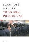 TODO SON PREGUNTAS | 9788483076576 | MILLAS, JUAN JOSE | Librería Castillón - Comprar libros online Aragón, Barbastro