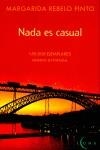 NADA ES CASUAL | 9788466612715 | REBELO PINTO, MARGARIDA | Librería Castillón - Comprar libros online Aragón, Barbastro