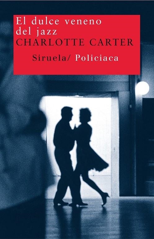 DULCE VENENO DEL JAZZ, EL | 9788478448357 | CARTER, CHARLOTTE | Librería Castillón - Comprar libros online Aragón, Barbastro