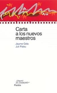 CARTA A LOS NUEVOS MAESTROS | 9788449316869 | CELA, JAUME; PALOU, JULI | Librería Castillón - Comprar libros online Aragón, Barbastro