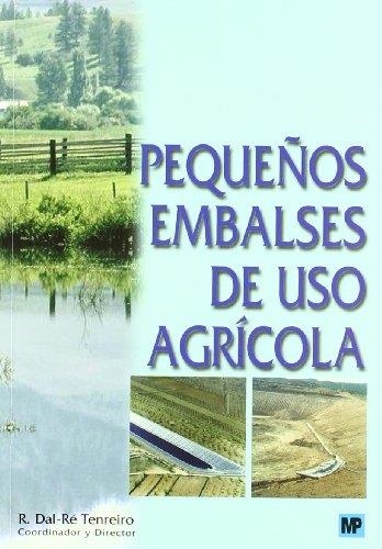 PEQUEÑOS EMBALSES DE USO AGRICOLA | 9788484761440 | DAL-RE TENREIRO, RAFAEL | Librería Castillón - Comprar libros online Aragón, Barbastro