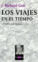 VIAJES EN EL TIEMPO, LOS | 9788483109175 | GOTT, J. RICHARD | Librería Castillón - Comprar libros online Aragón, Barbastro