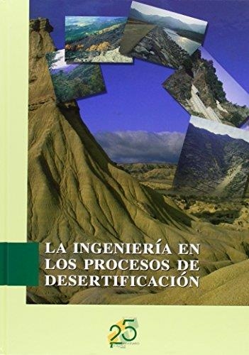 INGENIERIA EN LOS PROCESOS DE DESERTIFICACION, LA | 9788484761136 | LOPEZ CADENAS, FILIBERTO | Librería Castillón - Comprar libros online Aragón, Barbastro