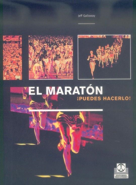 MARATON, EL. !PUEDES HACERLO! | 9788480197335 | GALLOWAY, JEFF | Librería Castillón - Comprar libros online Aragón, Barbastro