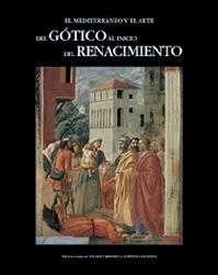 MEDITERRANEO Y EL ARTE, EL. DEL GOTICO EL INICIO DEL RENACIM | 9788477822240 | CARBONELL, EDUARD | Librería Castillón - Comprar libros online Aragón, Barbastro