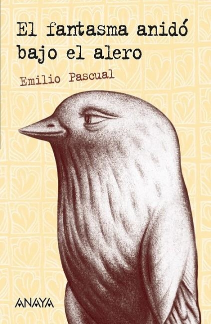 FANTASMA ANIDO BAJO EL ALERO, EL | 9788466727211 | PASCUAL, EMILIO (PASCUAL MARTIN) (1948- ) | Librería Castillón - Comprar libros online Aragón, Barbastro