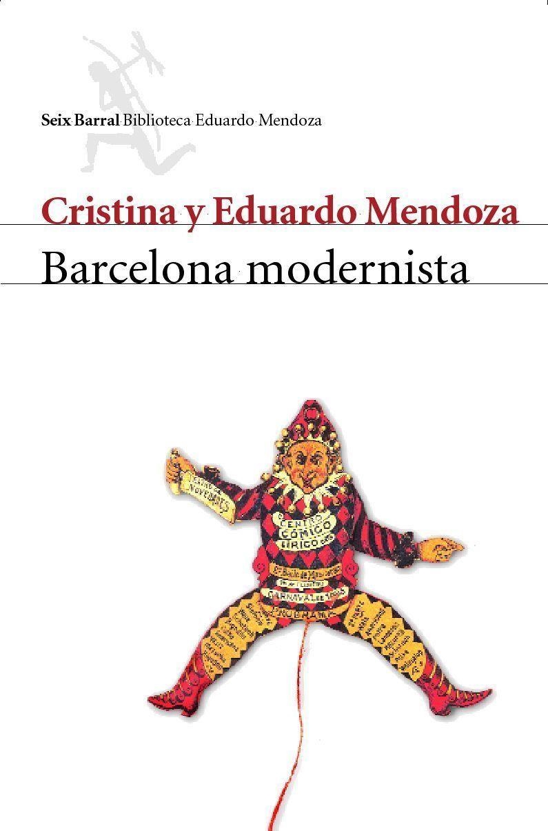 BARCELONA MODERNISTA | 9788432211614 | Mendoza, Eduardo; Mendoza Garriga, Cristina | Librería Castillón - Comprar libros online Aragón, Barbastro