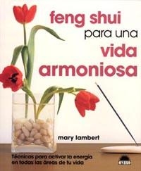 FENG SHUI PARA UNA VIDA ARMONIOSA | 9788497540766 | LAMBERT, MARY | Librería Castillón - Comprar libros online Aragón, Barbastro