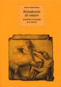 REIVINDICACION DEL CENTAURO. ACTUALIDAD DE LA FILOSOFIA DE L | 9788446019978 | GOMEZ RAMOS, ANTONIO | Librería Castillón - Comprar libros online Aragón, Barbastro