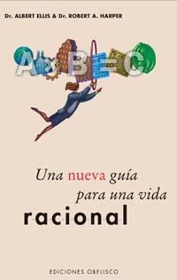 UNA NUEVA GUIA PARA UNA VIDA RACIONAL | 9788497770491 | ELLIS, ALBERT; HARPER, ROBERT A. | Librería Castillón - Comprar libros online Aragón, Barbastro