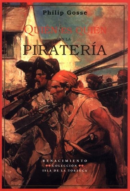 QUIEN ES QUIEN EN LA PIRATERIA | 9788484721239 | GOSSE, PHILIP | Librería Castillón - Comprar libros online Aragón, Barbastro