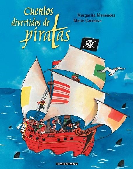 CUENTOS DIVERTIDOS DE PIRATAS | 9788448017477 | CARRANZA, MAITE; MENENDEZ, MARGARITA | Librería Castillón - Comprar libros online Aragón, Barbastro