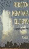 PREDICCIÓN INSTANTANEA DEL TIEMPO | 9788479024130 | Alan Watts | Librería Castillón - Comprar libros online Aragón, Barbastro