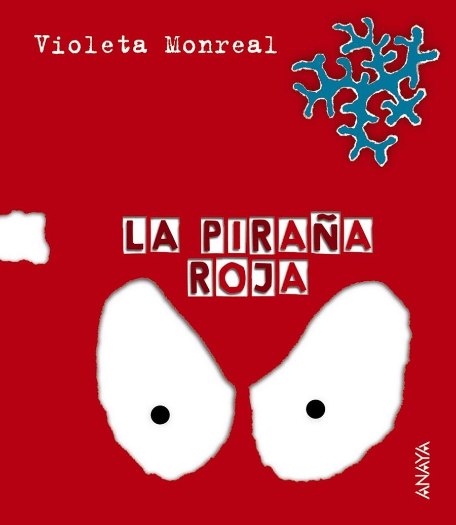 PIRAÑA ROJA, LA | 9788466726788 | MONREAL, VIOLETA (1963- ) | Librería Castillón - Comprar libros online Aragón, Barbastro