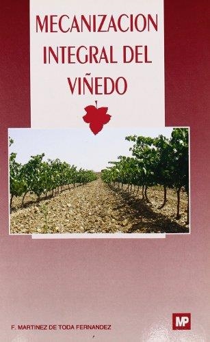 MECANIZACION INTEGRAL DEL VIÑEDO | 9788471144997 | MARTINEZ DE TODA, FERNANDO | Librería Castillón - Comprar libros online Aragón, Barbastro