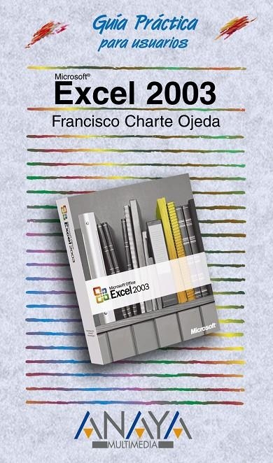 EXCEL 2003 - GUIA PRACTICA | 9788441516106 | CHARTE OJEDA, FRANCISCO | Librería Castillón - Comprar libros online Aragón, Barbastro