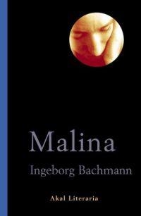 MALINA | 9788446019589 | BACHMANN, INGEBORG | Librería Castillón - Comprar libros online Aragón, Barbastro