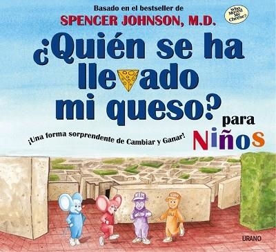 QUIEN SE HA LLEVADO MI QUESO PARA NIÑOS | 9788479535537 | JOHNSON, SPENCER | Librería Castillón - Comprar libros online Aragón, Barbastro