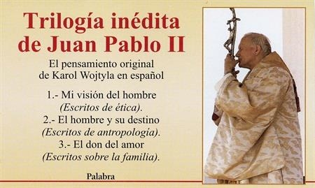 TRILOGIA INEDITA DE JUAN PABLO II 3 VOL. | 9788482399034 | WOJTYLA, KAROL (JUAN PABLO II) | Librería Castillón - Comprar libros online Aragón, Barbastro