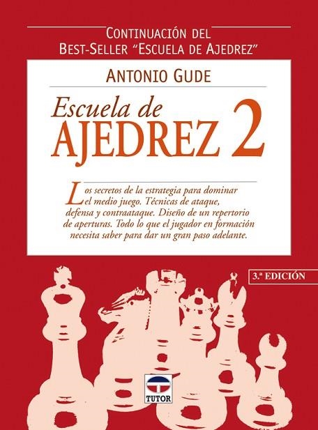 ESCUELA DE AJEDREZ 2 | 9788479024000 | Gude, Antonio | Librería Castillón - Comprar libros online Aragón, Barbastro