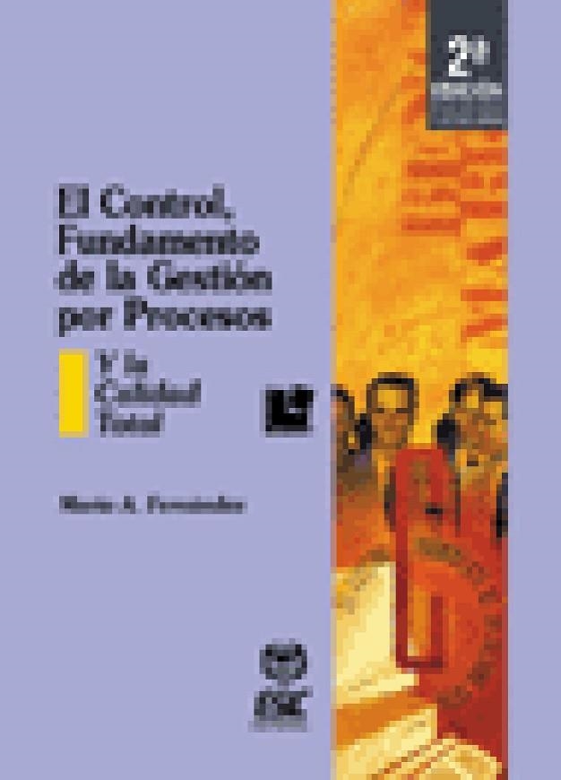 CONTROL FUNDAMENTO GESTION POR PROCESOS 2? ED | 9788473563512 | FERNANDEZ, MARIO A. | Librería Castillón - Comprar libros online Aragón, Barbastro