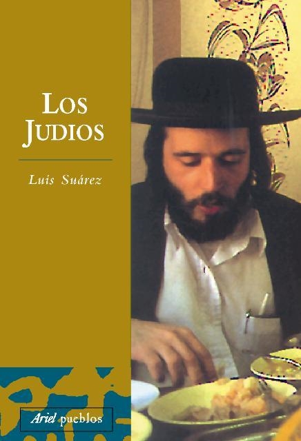 JUDIOS, LOS 4ED. | 9788434467798 | SUAREZ, LUIS | Librería Castillón - Comprar libros online Aragón, Barbastro