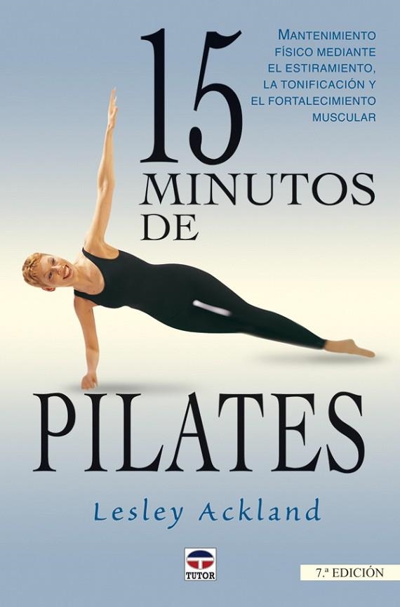 15 MINUTOS DE PILATES | 9788479024161 | Ackland, Lesley | Librería Castillón - Comprar libros online Aragón, Barbastro