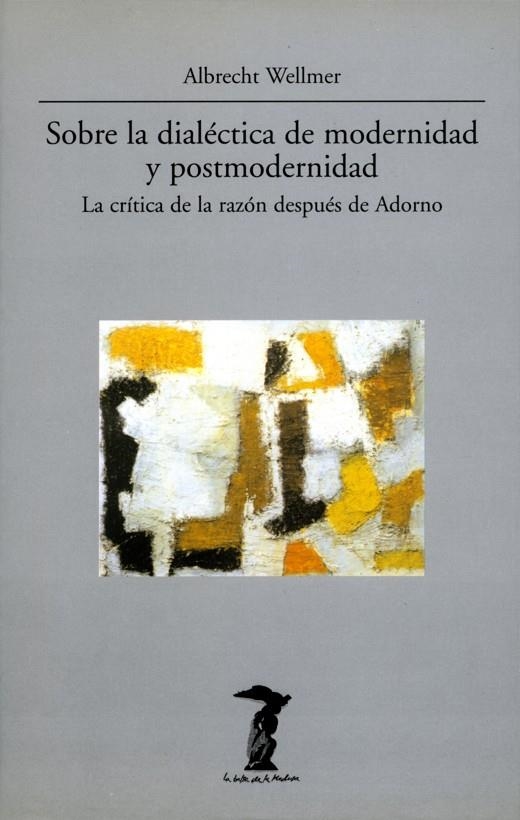 Sobre la dialética de modernidad y postmodernidad | 9788477745594 | Wellmer, Albrecht | Librería Castillón - Comprar libros online Aragón, Barbastro