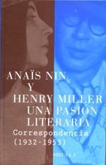 UNA PASION LITERARIA. CORRESPONDENCIA 1932-1953 | 9788478447138 | NIN, ANAIS | Librería Castillón - Comprar libros online Aragón, Barbastro