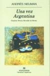 UNA VEZ ARGENTINA (FINALISTA HERRALDE 2003) | 9788433968531 | NEUMAN, ANDRES | Librería Castillón - Comprar libros online Aragón, Barbastro