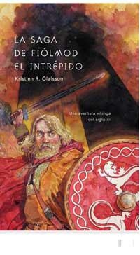 SAGA DE FIOLMOD EL INTREPIDO, LA | 9788478712571 | OLAFSSON, KRISTINN R. | Librería Castillón - Comprar libros online Aragón, Barbastro